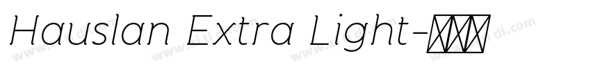 Hauslan Extra Light字体转换